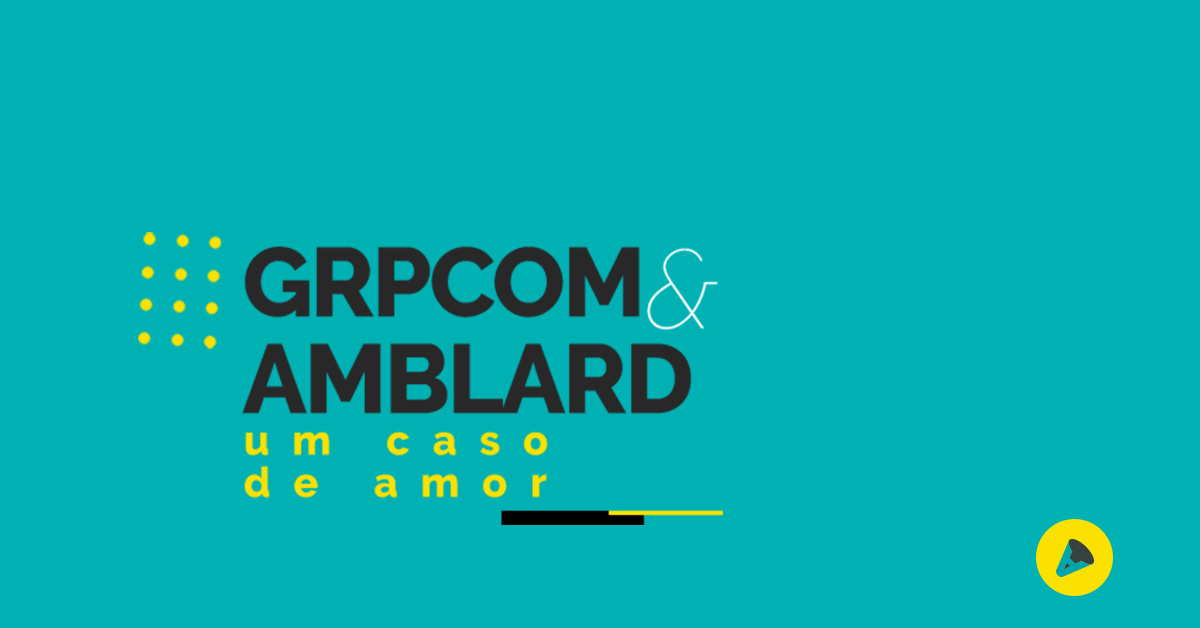 Prêmio GRPCOM de Criação e Amblard: um caso de amor