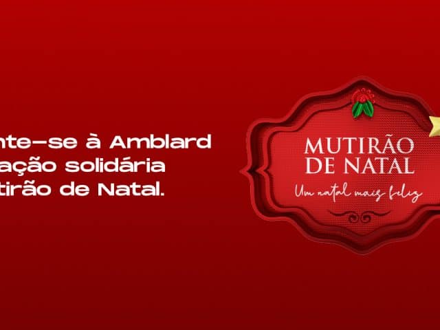 Junte-se a Amblard na ação solidária Mutirão de Natal!￼